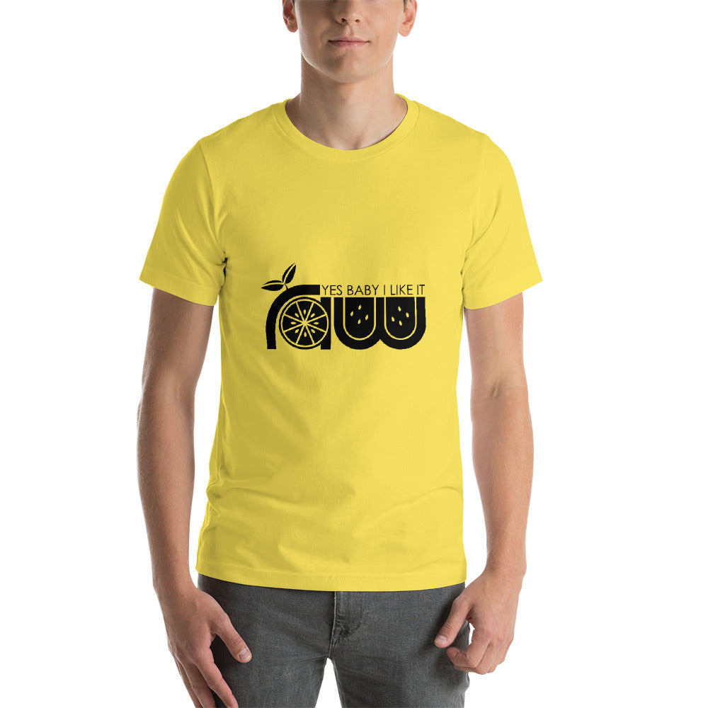 Yes Baby I Like It Raw Short-Sleeve Unisex T-Shirt