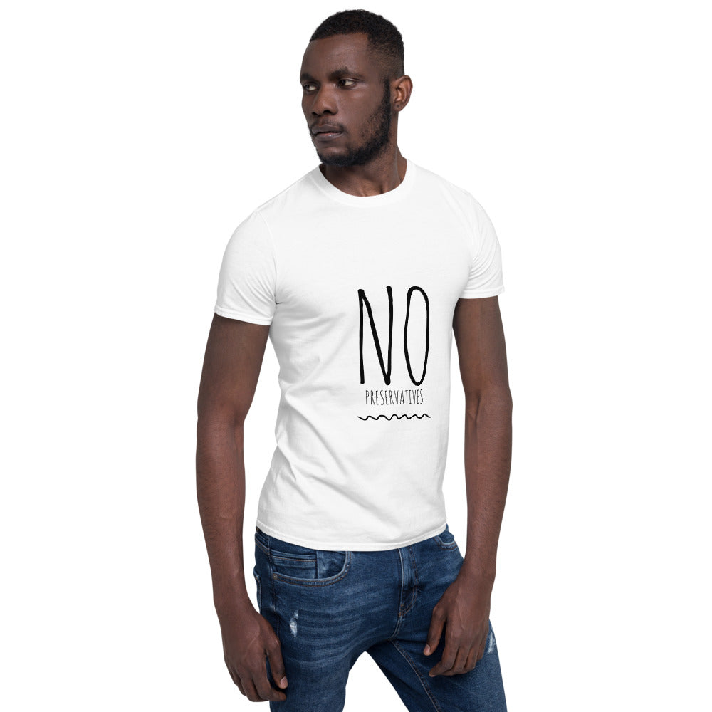 No Preservative Short-Sleeve Unisex T-Shirt