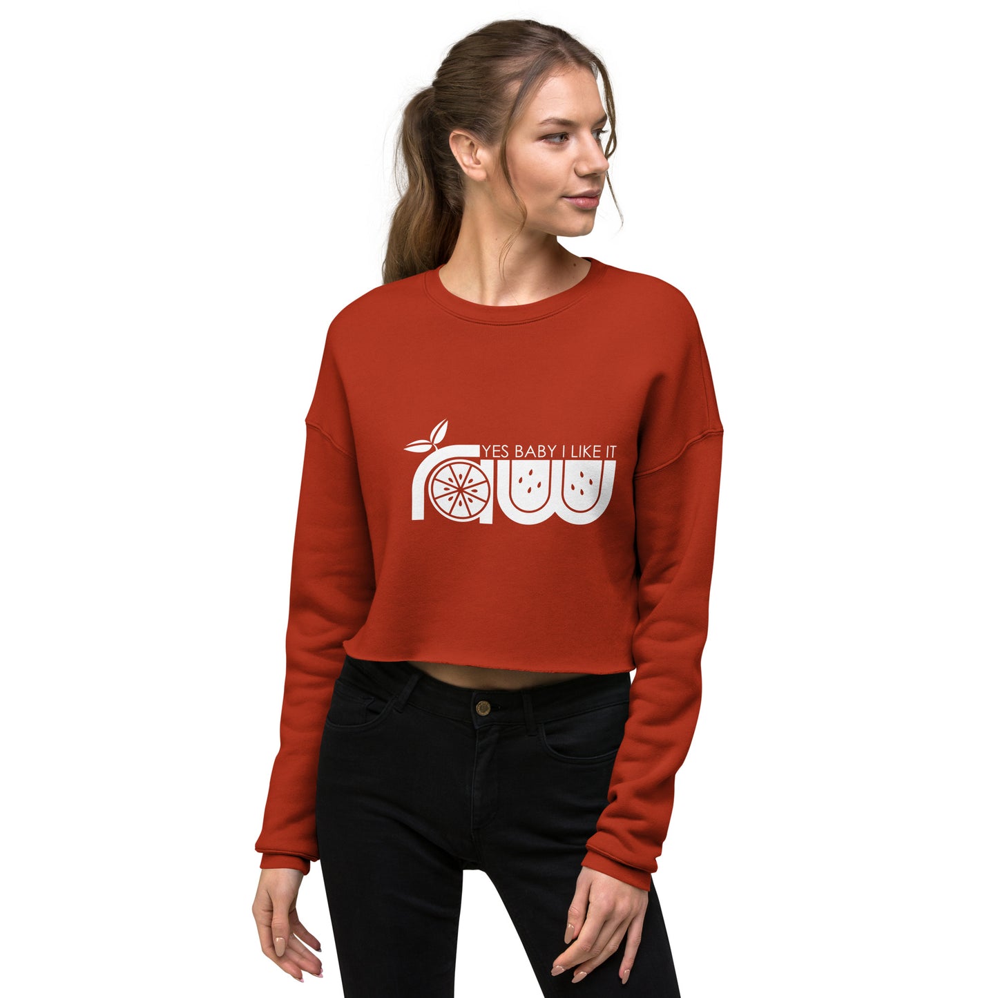 Yes Baby I Like It Raw Crop Sweatshirt