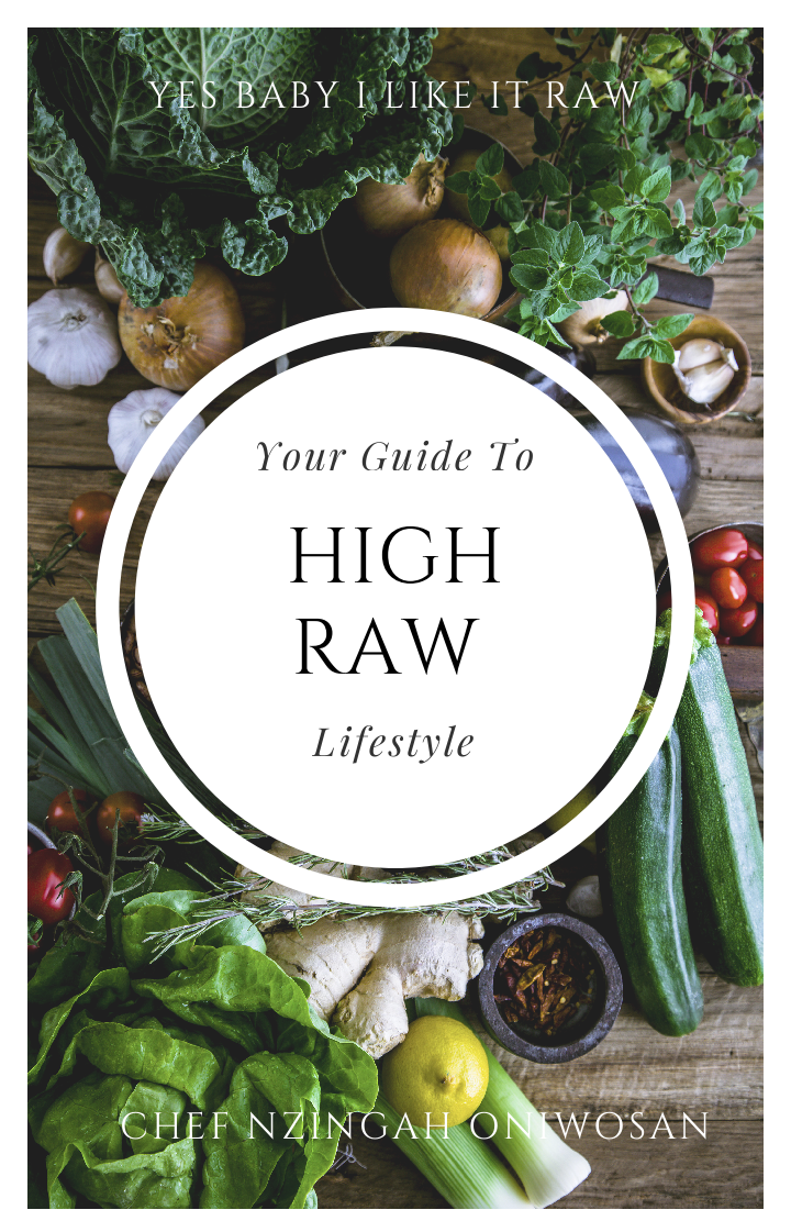 Yes Baby I Like It Raw: Your Guide to High Raw Life Style