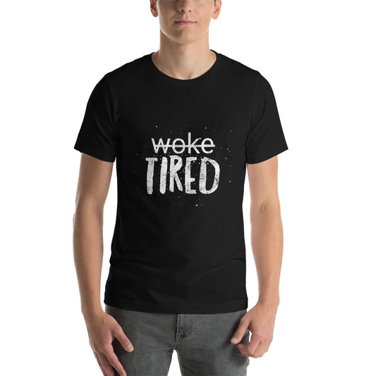 Woke/ Tired Short-Sleeve Unisex T-Shirt