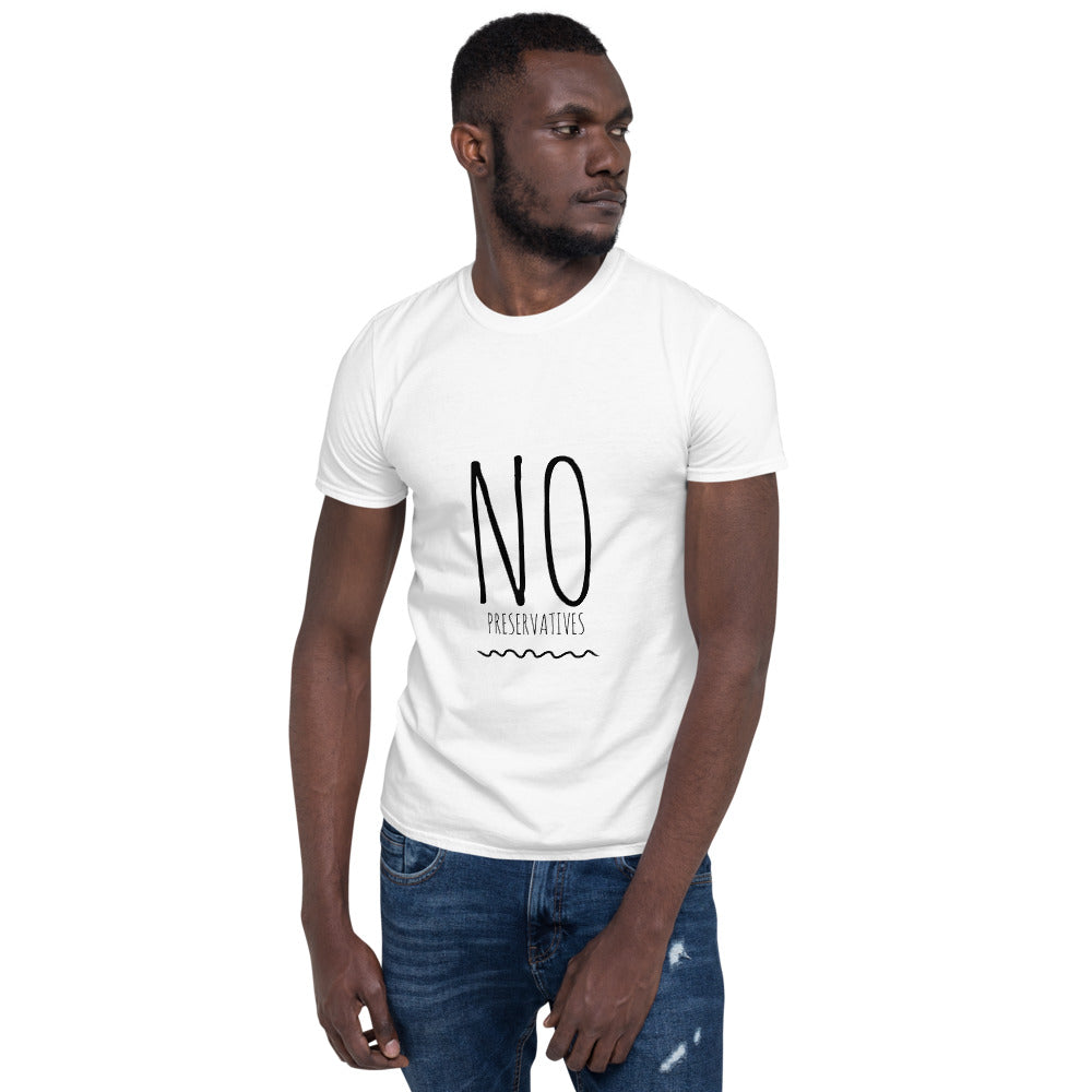 No Preservative Short-Sleeve Unisex T-Shirt