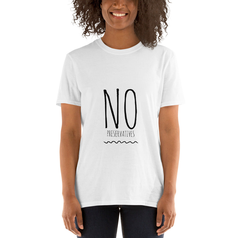 No Preservative Short-Sleeve Unisex T-Shirt
